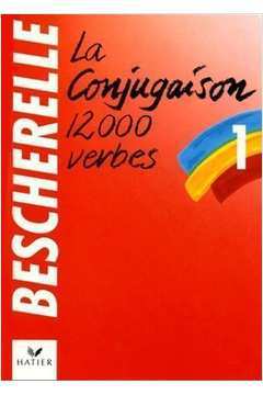 Bescherelle 1- La Conjugaíson 12000 Verbes