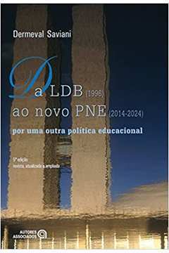 Da Ldb (1996) ao Novo Pne (2014-2024): por uma Outra Política Educacio