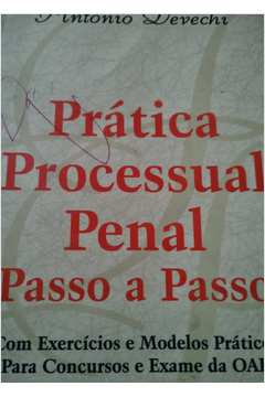 Prática Processual Penal: Passo a Passo.