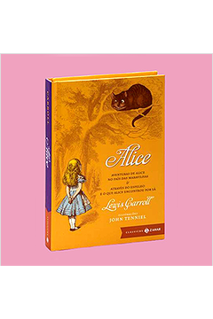 Aventuras de Alice no País das Maravilhas & Através do Espelho
