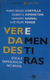 Verdades e Mentiras: Ética e Democracia no Brasil