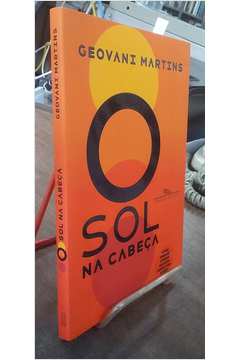 O SOL NA CABEÇA - GIOVANI MARTINS - Livros