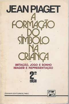 Livro A Forma o do S mbolo na Crian a Jean Piaget Estante