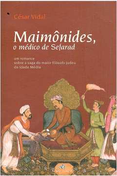 Maimônides, o Médico de Sefarad