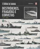 Destróieres, Fragatas e Corvetas 1797/1945: Volume 8