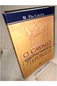 O cavalo que proclamou a república (Portuguese Edition)