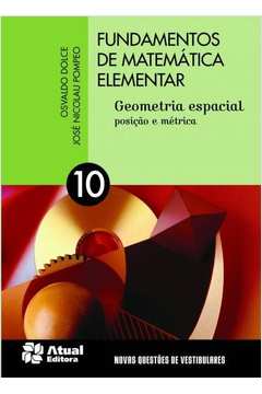 Fundamentos de Matemática Elementar Vol. 10 - Geometria Espacial