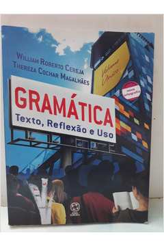 Livro: Gramatica Texto Reflexao E Uso - William Roberto Cereja Thereza ...