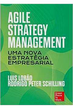 Agile Strategy Management - uma Nova Estratégia Empresarial