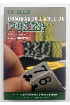 Domiando a arte do poker leo bellow