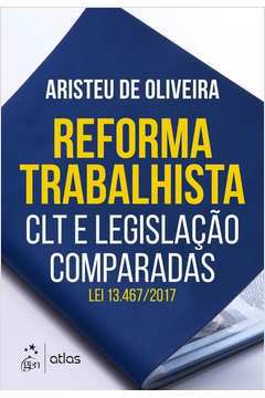 Reforma Trabalhista - Clt e Legislação Comparadas