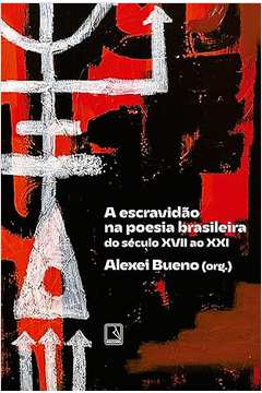 A Escravidão na Poesia Brasileira: do Século XVII ao XXI