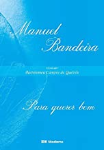 Para Querer Bem - Antologia Poética de Manuel Bandeira