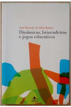  Dinamicas, Brincadeiras E Jogos Educativos: 9788598271453: Jose  Ricardo Da Silva Ramos: Libros
