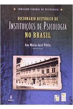 Dicionario Historico de Instituicoes de Psicologia no Brasil