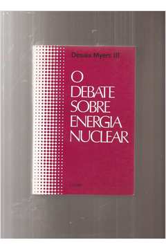 O Debate Sobre Energia Nuclear