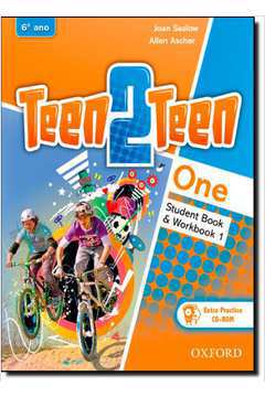 6º Ano Teen2teen One Student Book e Workbook 1