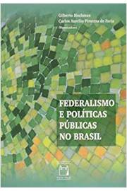 Federalismo e Políticas Públicas no Brasil