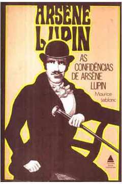 As Confidências  de Arséne Lupin