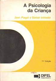 Livro A Psicologia da Crian a Jean Piaget e Barbel Inhelder