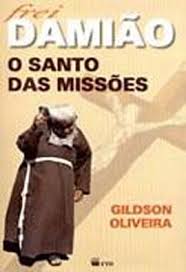 Frei Damião o Santo das Missões