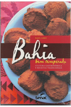 Bahia Bem Temperada - Cultura Gastronômica e Receitas Tradicionais