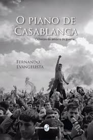O Piano de Casablanca: Crônicas de Amor e de Guerra