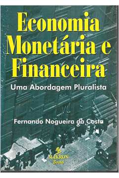 Economia Monetária e Financeira: uma Abordagem Pluralista