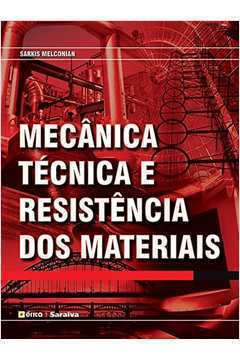 Mecânica Técnica e Resistência dos Materiais - 18ª Edição