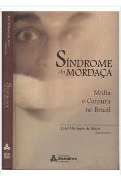 Síndrome da Mordaça-mídia e Censura no Brasil