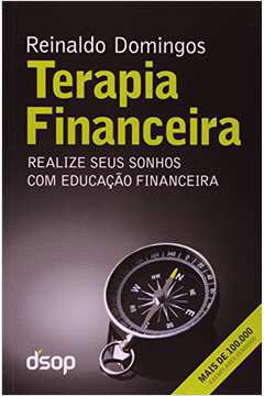 Terapia Financeira: Realize Seus Sonhos Com Educacão Financeira