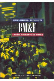 Bm&f a História do Mercado Futuro no Brasil