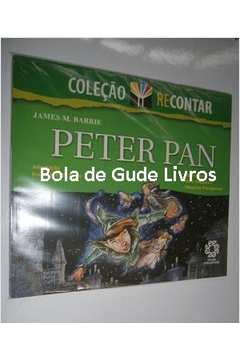Peter Pan - James M. Barrir - Coleção Recontar