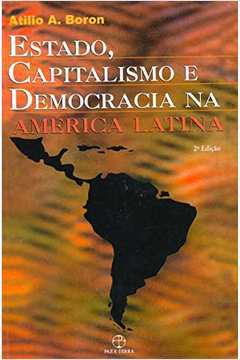 Estado, Capitalismo e Democracia na America Latina