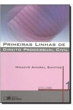 Primeiras Linhas de Direito Processual Civil - Vol. 1