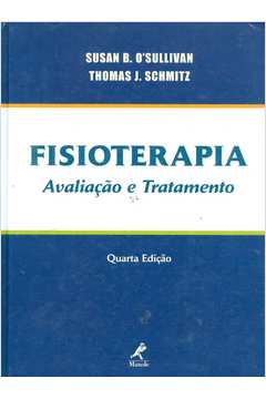 Livro: Fisioterapia Avaliação E Tratamento - Susan B. Osullivan ...