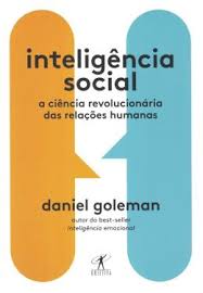 Inteligencia Social - a Ciencia Revolucionaria das Relacoes Humanas