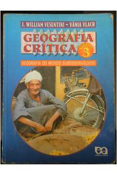 Geografia Crítica -  Volume 3  - Geografia do Mundo Subdesenvolvido