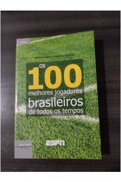 100 melhores jogadores brasileiros de todos os tempos