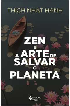Zen e a Arte de Salvar o Planeta