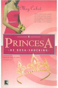 A Princesa de Rosa - Shocking