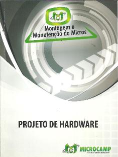 Projeto de Hardware Montagem e Manutenção de Micros