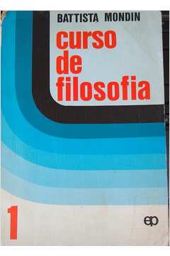 Livro: Curso De Filosofia Vol 1 - Battista Mondin | Estante Virtual