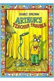 Arthurs Teacher Trouble