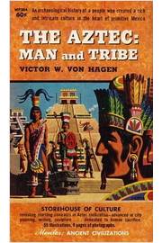 The Aztec - Man and Tribe