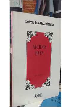 Alcides Maya - Letras Rio-grandenses