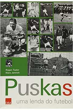 Puskas. uma Lenda do Futebol