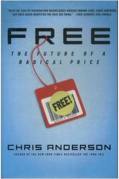 Free: the Future of a Radical Price
