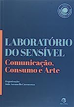 Laboratório do Sensível Comunicação, Consumo e Arte