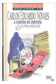 Para Gostar de Ler - Volume 15 - Crônicas de Carlos Eduardo Novaes